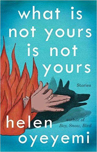 What Is Not Yours Is Not Yours Hardcover – March 8, 2016 by Helen Oyeyemi