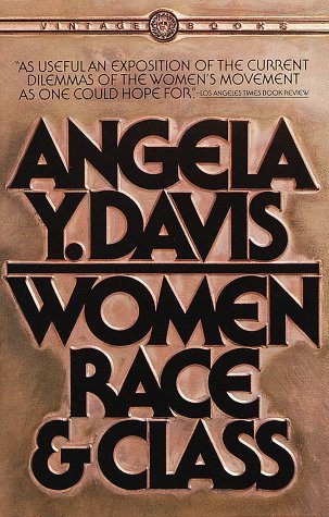 Women, Race, and Class by Angela Y. Davis