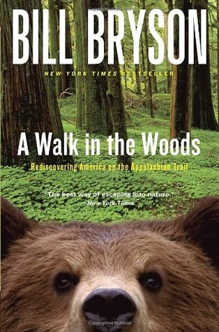 A Walk in the Woods- Rediscovering America on the Appalachian Trail by Bill Bryson