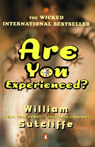 Are You Experienced? by William Sutcliffe