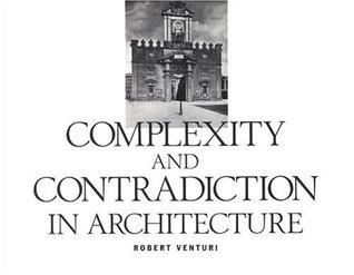 Complexity and Contradiction in Architecture by Robert Venturi