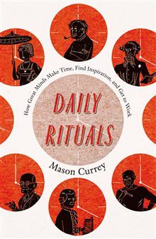 Daily Rituals- How Artists Work by Mason Currey