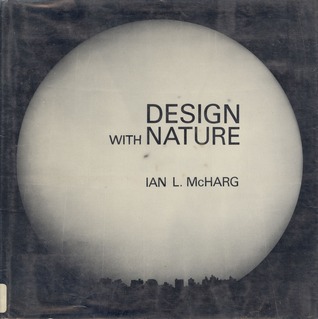 Design With Nature by Ian L. McHarg