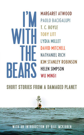 I’m With the Bears- Short Stories from a Damaged Planet
