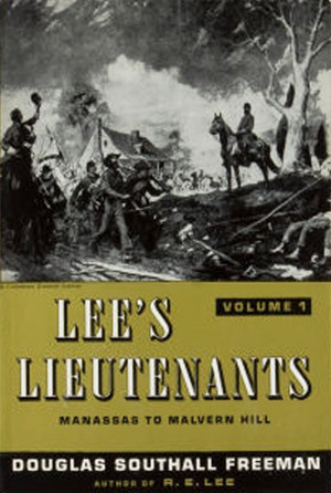 Lee’s Lieutenants, by Douglas Southall Freeman