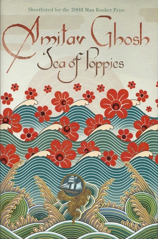 Sea of Poppies (Ibis Trilogy #1) by Amitav Ghosh