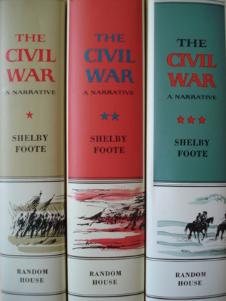 The Civil War- A Narrative (The Civil War #1-3) by Shelby Foote