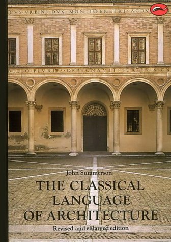 The Classical Language of Architecture by John Summerson