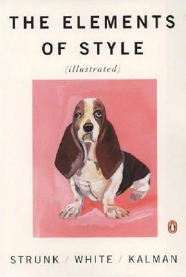 The Elements of Style (Elements of Composition Series) by William Strunk Jr., E.B. White