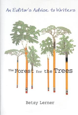 The Forest for the Trees by Betsy Lerner