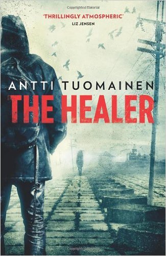 The Healer- A Novel by Antti Tuomainen