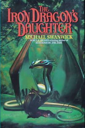 The Iron Dragon's Daughter (Michael Swanwick)