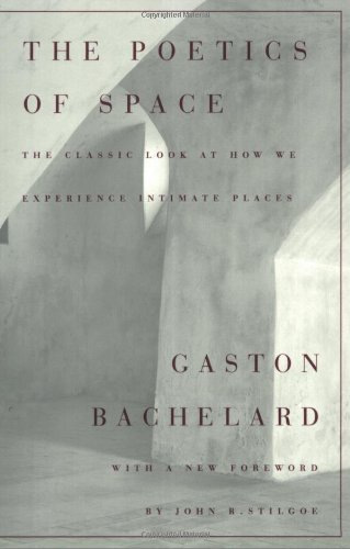 The Poetics of Space by Gaston Bachelard