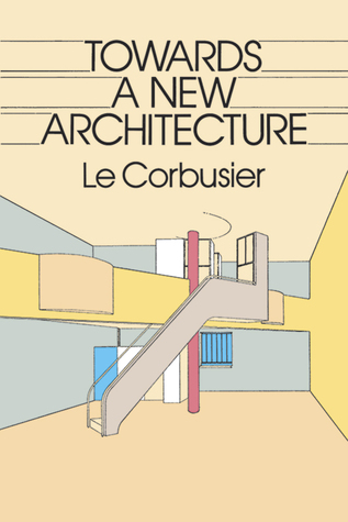 Towards a New Architecture by Le Corbusier, Frederick Etchells (Translator)