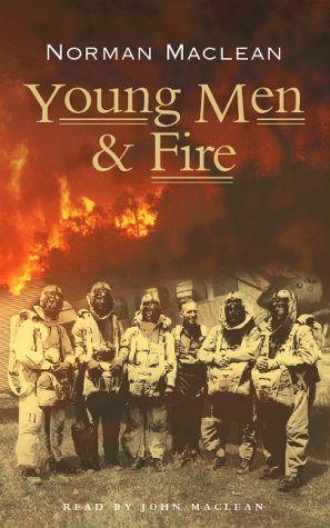 Young Men and Fire by Norman Maclean
