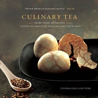 Culinary Tea- More Than 150 Recipes Steeped in Tradition from Around the World by Cynthia Gold, Lisë Stern