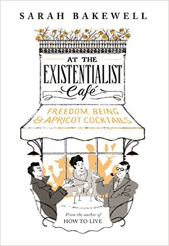 At the Existentialist Cafe; Freedom, Being and Apricot Cocktails