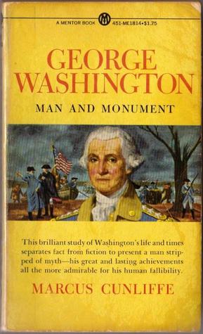 George Washington- Man and Monument by Marcus Cunliffe