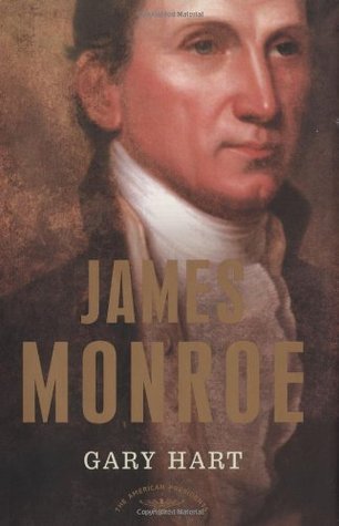 James Monroe (The American Presidents #5) by Gary Hart, Arthur M. Schlesinger Jr.