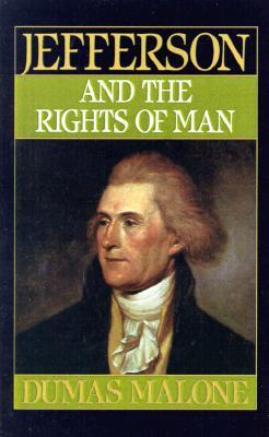 Jefferson and the Rights of Man (Jefferson and His Time #2) by Dumas Malone