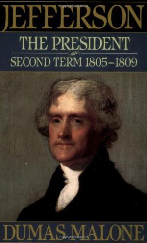 Jefferson the President- 2nd Term (Vol 5) Dumas Malone