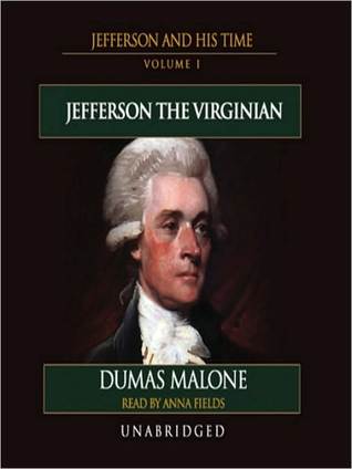 Jefferson the Virginian (Jefferson and His Time #1) by Dumas Malone