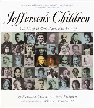 Jefferson's Children- The Story of One American Family by Shannon Lanier