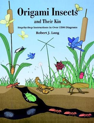 Origami Insects and Their Kin by Robert J. Lang