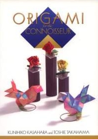 Origami for the Connoisseur by Kunihiko Kasahara, Toshie Takahama