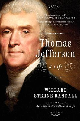 Thomas Jefferson- A Life by Willard Sterne Randall