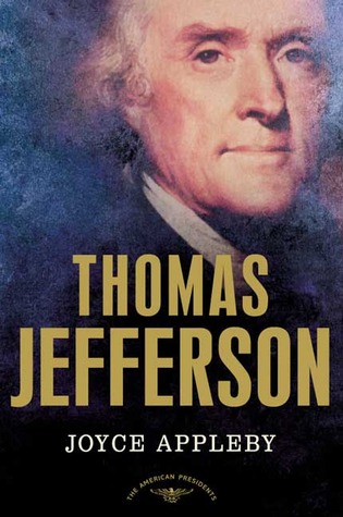 Thomas Jefferson (The American Presidents #3) by Joyce Appleby, Arthur M. Schlesinger Jr. (Editor)