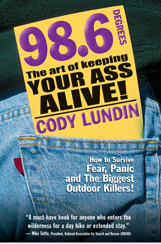98-6-degrees-the-art-of-keeping-your-ass-alive-by-cody-lundin
