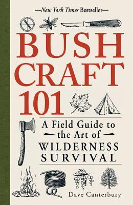 bushcraft-101-a-field-guide-to-the-art-of-wilderness-survival-by-dave-canterbury