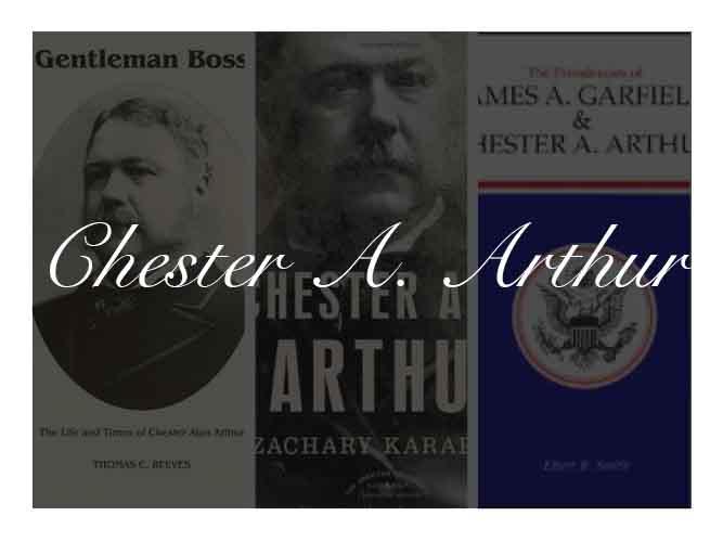 The Best Books To Learn About President Chester A. Arthur