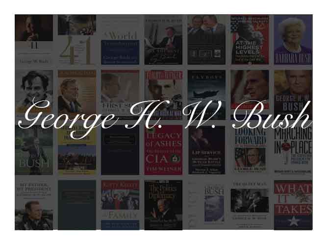 The Best Books To Learn About President George H. W. Bush
