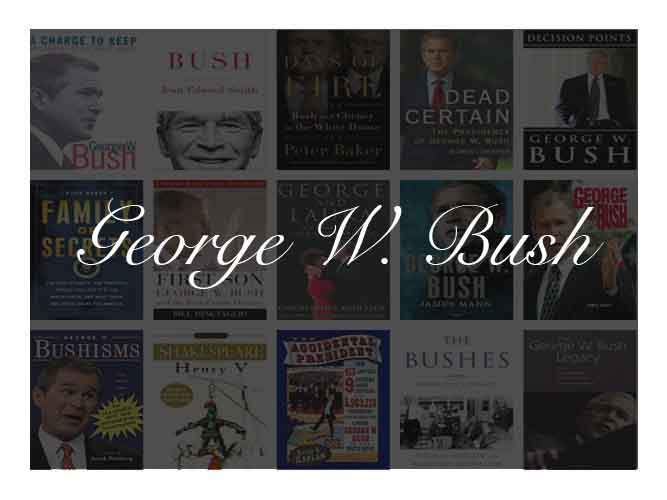 The Best Books To Learn About President George W. Bush