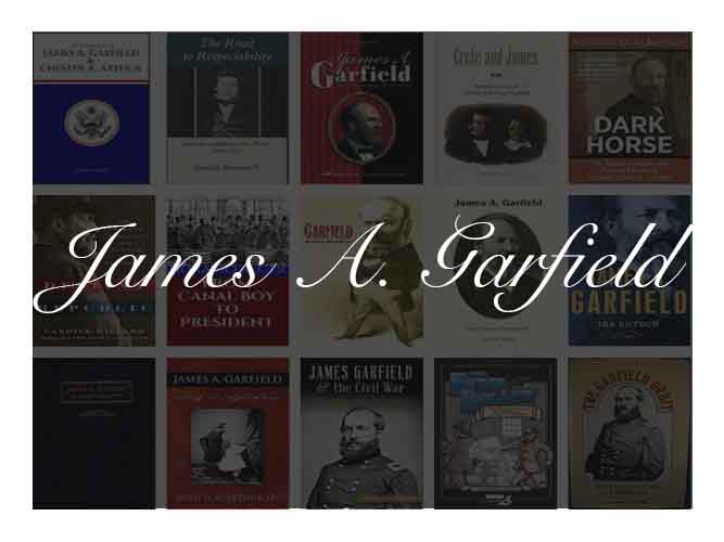 The Best Books To Learn About President James A. Garfield