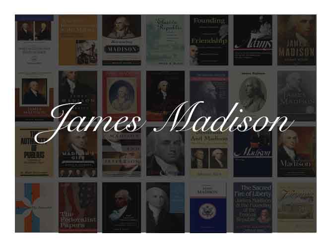 The Best Books To Learn About President James Madison