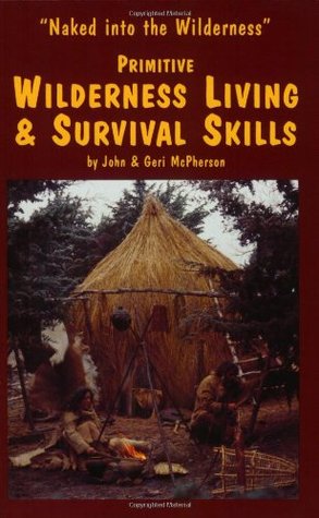 primitive-wilderness-living-and-survival-skills-by-john-mcpherson-geri-mcpherson
