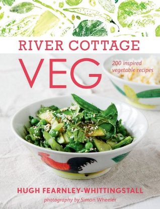 River Cottage Veg- 200 Inspired Vegetable Recipes by Hugh Fearnley-Whittingstall