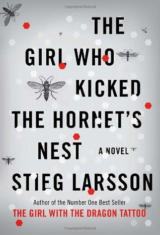 the-girl-who-kicked-the-hornets-nest-millennium-3-by-stieg-larsson