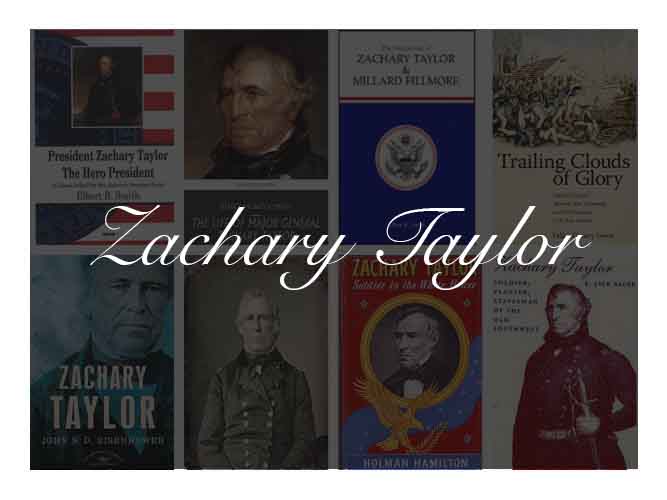 The Best Books To Learn About President Zachary Taylor