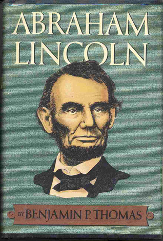 Abraham Lincoln by Benjamin Platt Thomas