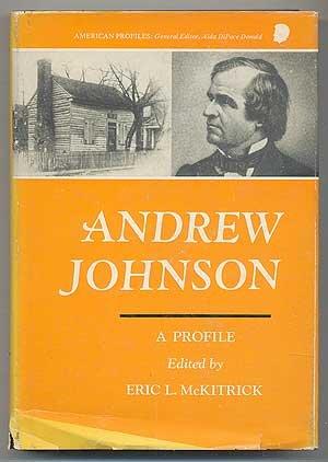 Andrew Johnson- A Profile by Eric L. McKitrick