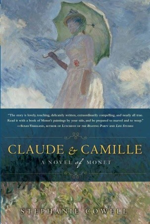 claude-camille-a-novel-of-monet-by-stephanie-cowell