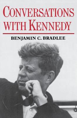Conversations with Kennedy by Benjamin C. Bradlee