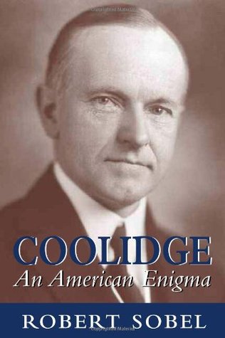 Coolidge- An American Enigma by Robert Sobel