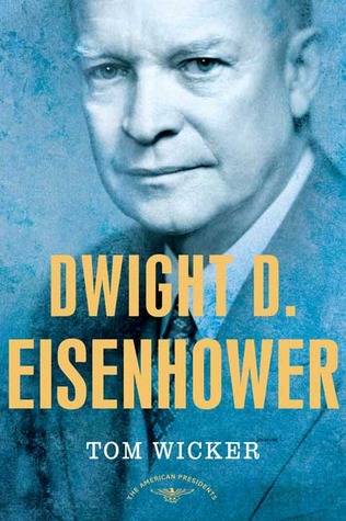 Dwight D. Eisenhower (The American Presidents #34) by Tom Wicker, Arthur M. Schlesinger Jr.
