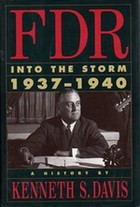 FDR- Into the Storm, 1937-1940 by Kenneth S. Davis