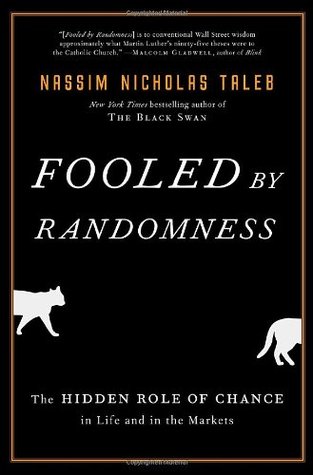 fooled-by-randomness-the-hidden-role-of-chance-in-life-and-in-the-markets-incerto-1-by-nassim-nicholas-taleb
